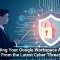 Shield Your Business From Growing Cyber Threats